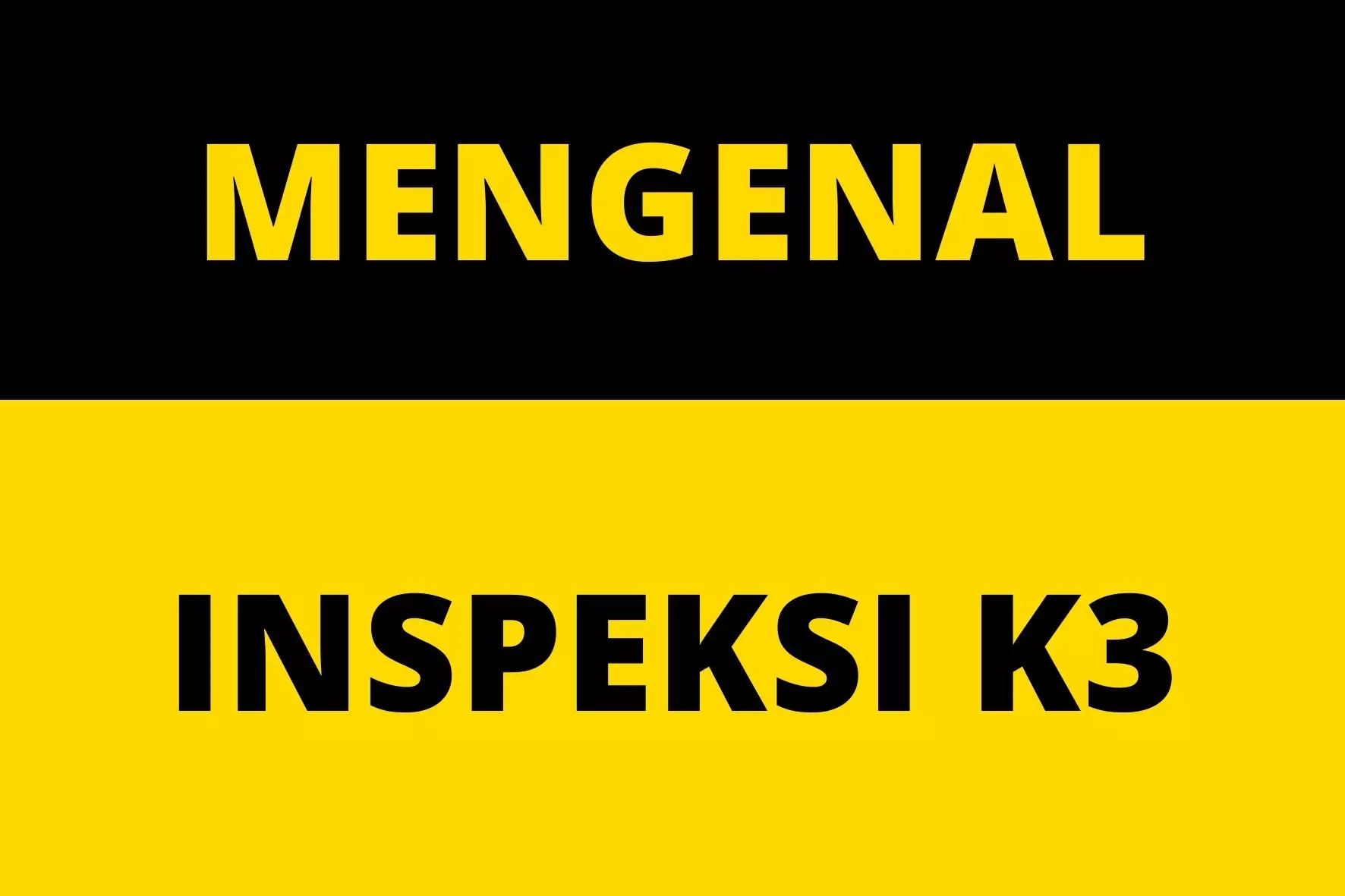 Mengenal inspeksi k3