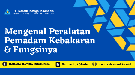 Mengenal Peralatan Pemadam Kebakaran Beserta Fungsinya